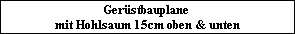 Ger�stbauplane 
mit Hohlsaum 15cm oben & unten