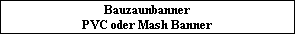 Banner 500g
S EasyBackLit f�r Leuchtk�sten